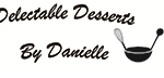 Delectable desserts by danielle.