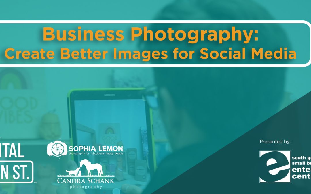 Access to webinar on Business Photography: Create Better Images for Social Media