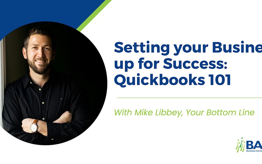 Setting your Business up for Success: Quickbooks 101