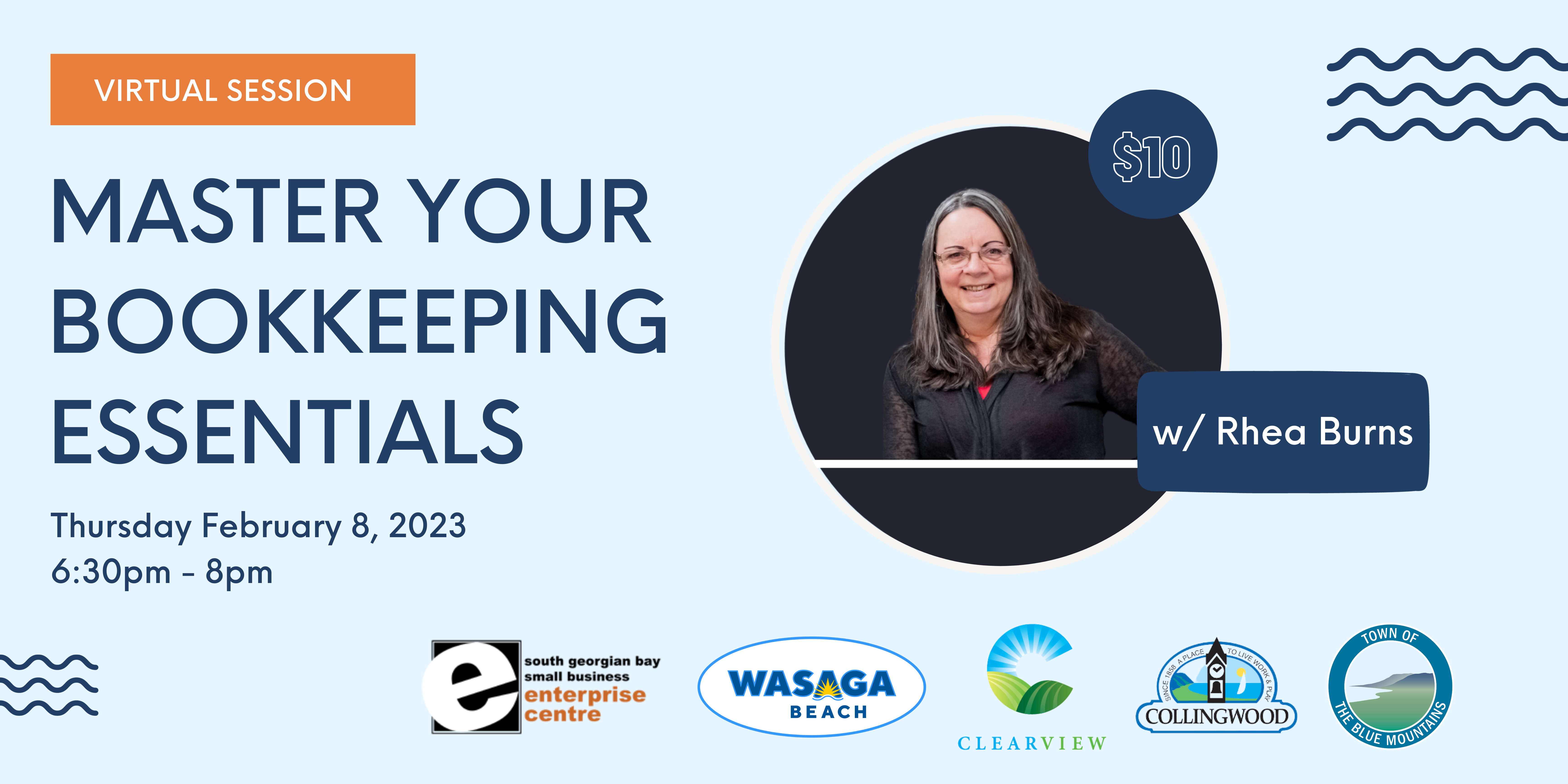 Master your bookkeeping essentials with Rhea Burns on Thursday February 8. This is a virtual session from 6:30pm to 8pm.