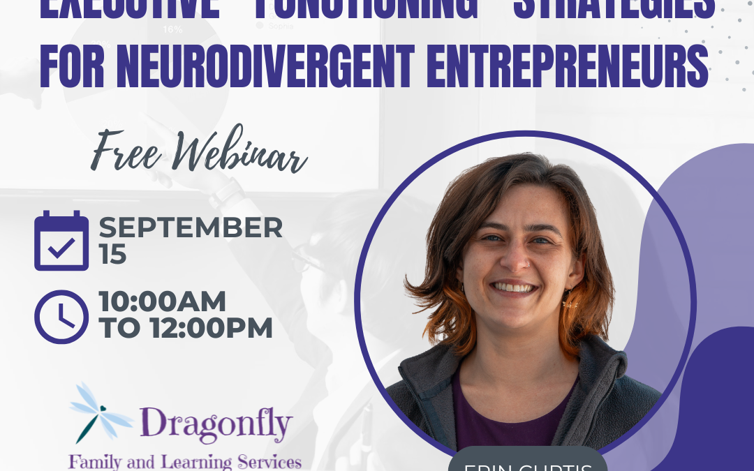 Executive Functioning Strategies for Neurodivergent Entrepreneurs